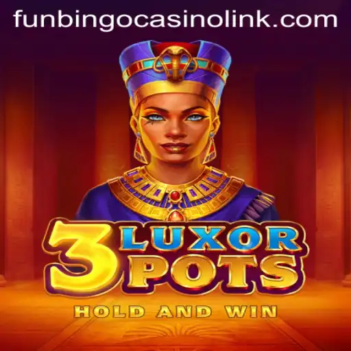 Exploring the Exciting World of 3LuxorPots: A Unique Casino Experience
