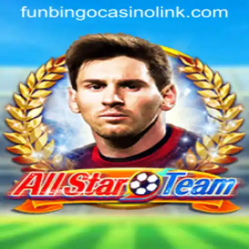 Explore the Thrilling World of AllStarTeam and the Excitement of FunBingo Casino Link