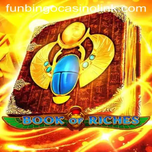Book of Riches: Exploring the Exciting World of FunBingo Casino and Beyond