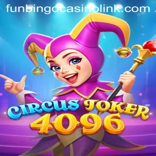 Exploring the Enchanting World of CircusJoker4096: A Thrilling Casino Experience