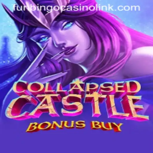 Exploring the Exciting World of CollapsedCastleBonusBuy