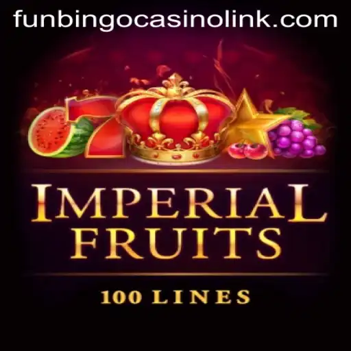 Exploring the Thrills of ImperialFruits100 at FunBingo Casino