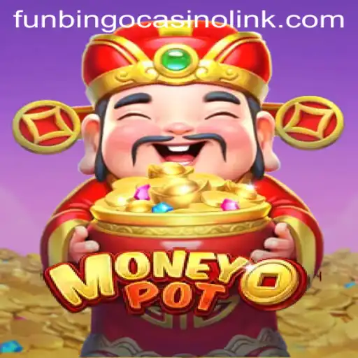 Discover the Thrilling World of MoneyPot: A FunBingo Casino Experience