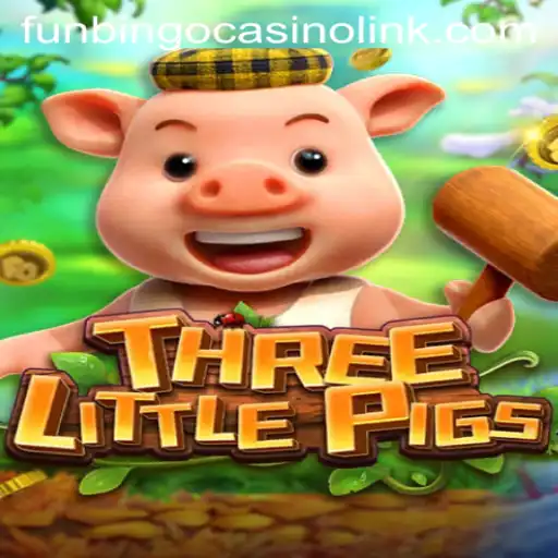 THREELITTLEPIGS: A Fun Adventure at Funbingo Casino Link