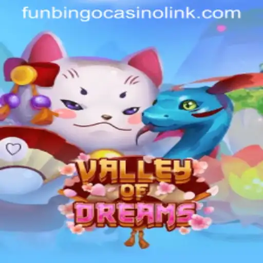 Exploring ValleyofDreams: The Exciting Adventure Awaits